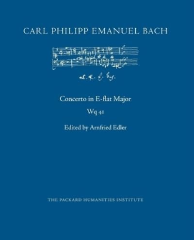 Concerto in E-flat Major, Wq 41 - Carl Philipp Emanuel Bach - Bøger - Independently Published - 9781676843542 - 17. december 2019