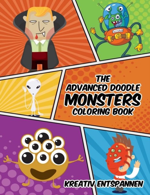 Cover for Kreativ Entspannen · The Advanced Doodle Monsters Coloring Book (Pocketbok) (2016)