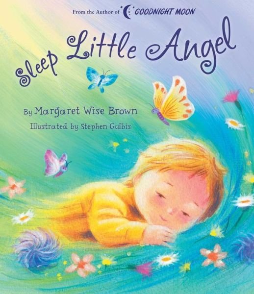 Sleep Little Angel - Margaret Wise Brown Classics - Margaret Wise Brown - Bøger - Silver Dolphin Books - 9781684127542 - 19. marts 2019
