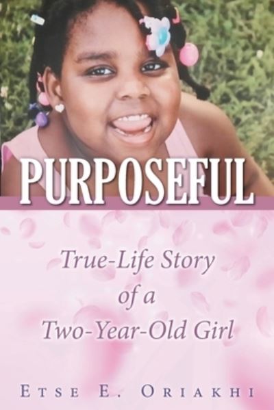 Purposeful - Etse E. Oriakhi - Books - URLink Print & Media - 9781684862542 - September 19, 2022