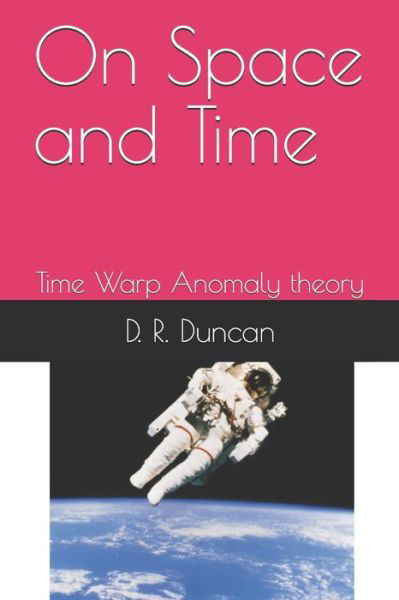 Cover for D R Duncan · On Space and Time (Pocketbok) (2019)