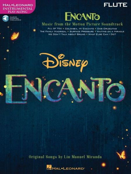 Encanto for Flute: Instrumental Play-Along - from the Motion Picture Soundtrack - Lin-Manuel Miranda - Bücher - Hal Leonard Corporation - 9781705163542 - 1. März 2022