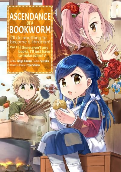 Cover for Miya Kazuki · Ascendance of a Bookworm (Manga) Part 1 Volume 5 - Ascendance of a Bookworm (Manga) Part 1 (Paperback Bog) (2021)