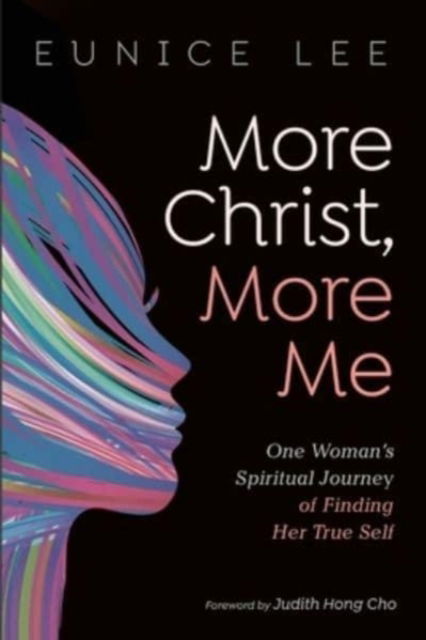 Cover for Eunice Lee · More Christ, More Me (Paperback Book) (2021)