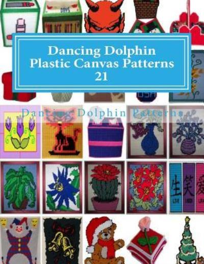 Cover for Dancing Dolphin Patterns · Dancing Dolphin Plastic Canvas Patterns 21 (Pocketbok) (2018)