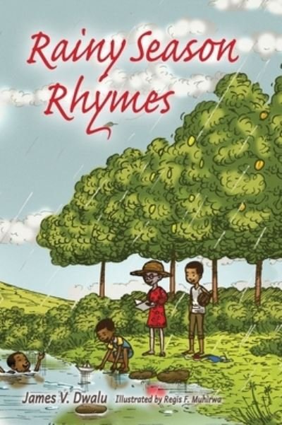 James V Dwalu · Rainy Season Rhymes (Hardcover Book) (2020)