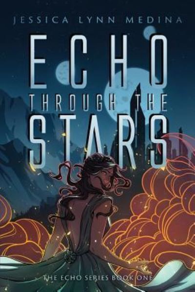 Jessica Lynn Medina · Echo Through the Stars (Paperback Book) (2019)