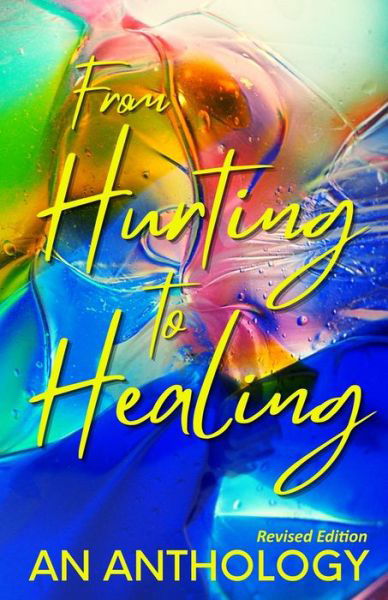 From Hurting to Healing - Various Authors - Libros - Noire Publishing House - 9781735102542 - 11 de junio de 2021