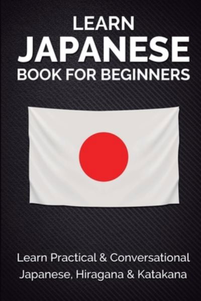 Cover for Jpinsiders · Learn Japanese Book For Beginners: Learn Practical &amp; Conversational Japanese, Hiragana &amp; Katakana (Paperback Bog) (2020)