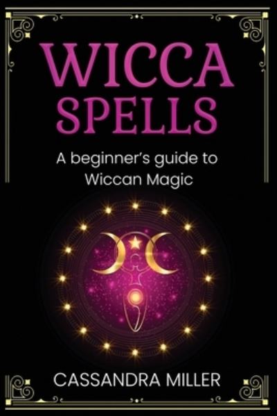 Cover for Cassandra Miller · Wicca Spells (N/A) (2021)