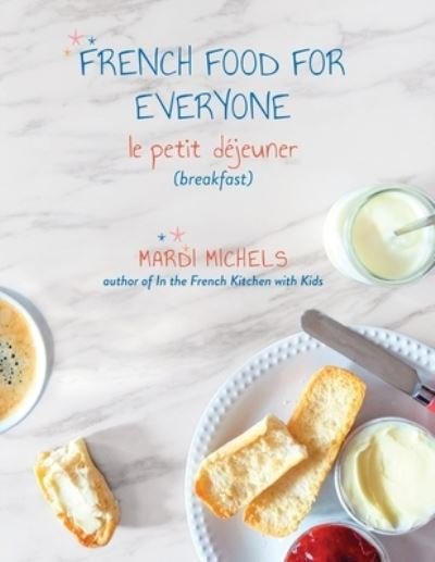 Cover for Mardi Michels · French Food for Everyone (Pocketbok) (2022)