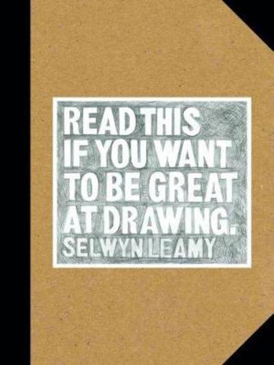 Cover for Selwyn Leamy · Read This if You Want to Be Great at Drawing - Read This (Taschenbuch) (2017)
