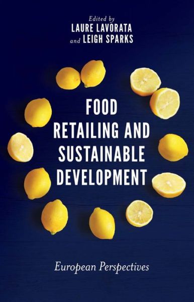 Cover for Laure Lavorata · Food Retailing and Sustainable Development: European Perspectives (Hardcover Book) (2018)