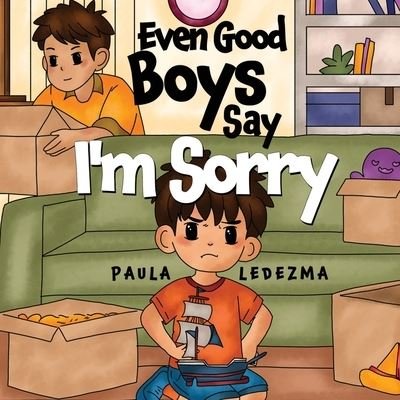 Paula Ledezma · Even Good Boys Say I'm Sorry (Paperback Book) (2024)
