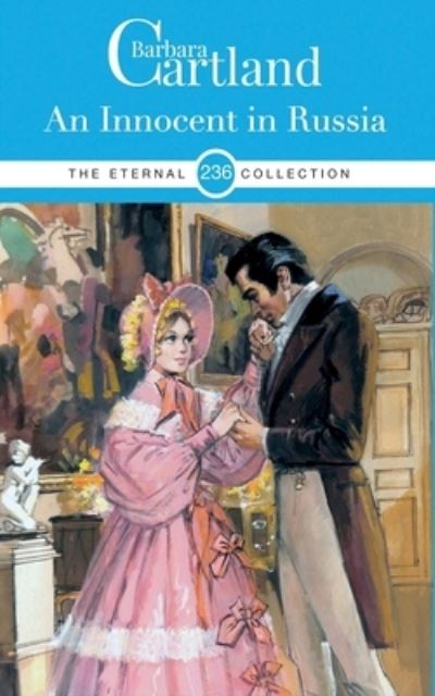 An Innocent in Russia - Barbara Cartland - Kirjat - Barbaracartland.Com Ltd - 9781788672542 - maanantai 3. helmikuuta 2020