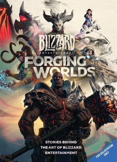 Forging Worlds: Stories Behind the Art of Blizzard Entertainment - Micky Neilson - Bøker - Titan Books Ltd - 9781789097542 - 16. desember 2021