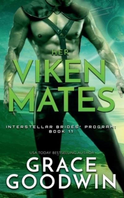 Cover for Grace Goodwin · Her Viken Mates : (Interstellar Brides® Book 11) (Book) (2020)