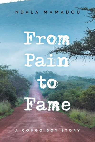 Cover for Ndala Mamadou · From Pain to Fame (Pocketbok) (2019)