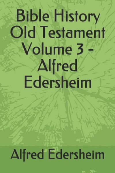 Cover for Alfred Edersheim · Bible History Old Testament Volume 3 - Alfred Edersheim (Paperback Book) (2019)