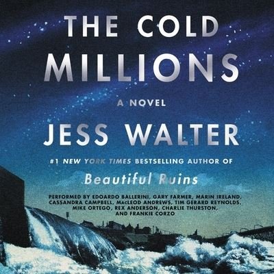 Cover for Jess Walter · The Cold Millions A Novel (CD) (2020)