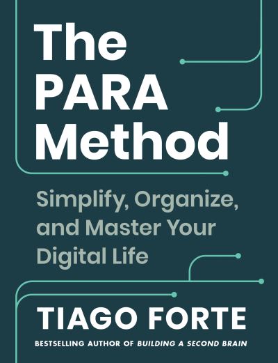 The PARA Method: Simplify, Organise and Master Your Digital Life - Tiago Forte - Bøger - Profile Books Ltd - 9781800819542 - 15. august 2023