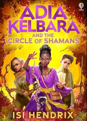 Cover for Isi Hendrix · Adia Kelbara and the Circle of Shamans - Adia Kelbara (Gebundenes Buch) (2023)