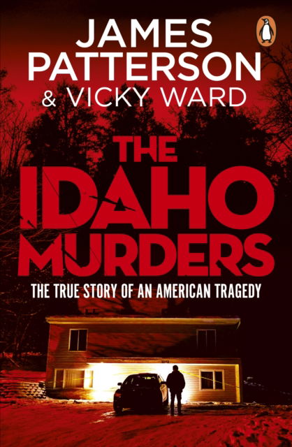 The Idaho Murders: Uncovering the Tragedy that Shocked the World - James Patterson - Books - Cornerstone - 9781804949542 - March 26, 2026