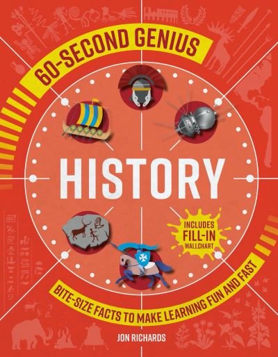 60-Second Genius: History: Bite-Size Facts to Make Learning Fun and Fast - 60-Second Genius - Jon Richards - Books - Hachette Children's Group - 9781839350542 - September 16, 2021