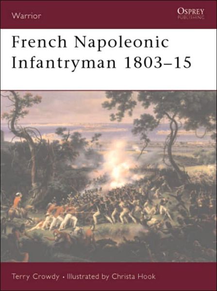 Cover for Terry Crowdy · French Napoleonic Infantryman 1803-15 - Warrior S. (Paperback Book) (2002)