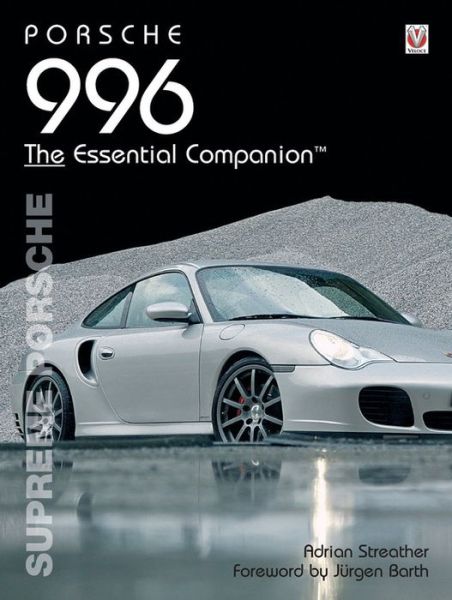 Cover for Adrian Streather · Porsche 996: Supreme Porsche - Essential Companion Series (Paperback Book) [2 Revised edition] (2016)