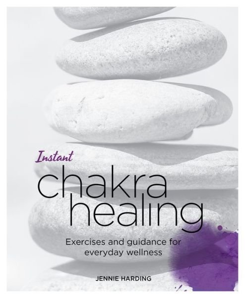 Cover for Jennie Harding · Instant Chakra Healing: Exercises and Guidance for Everyday Wellness - Blueprints for Wellness (Taschenbuch) [New edition] (2018)
