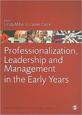 Cover for Linda Miller · Professionalization, Leadership and Management in the Early Years - Critical Issues in the Early Years (Paperback Book) (2010)