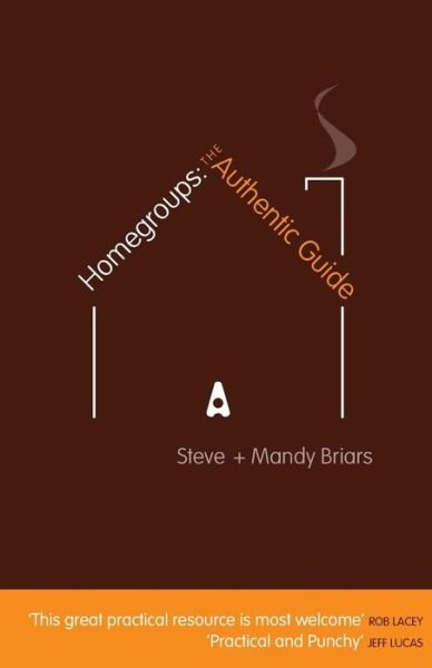 Cover for Steve Briars · Homegroups: The Authentic Guide (Paperback Book) (2006)