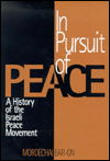 Cover for Mordechai Bar-On · In Pursuit of Peace: A History of the Israeli Peace Movement (Gebundenes Buch) (1996)