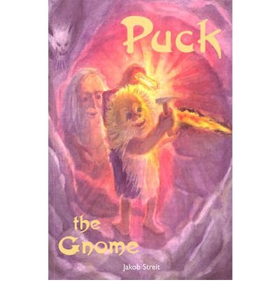 Puck the Gnome - Jakob Streit - Böcker - AWSNA Publications - 9781888365542 - 2004
