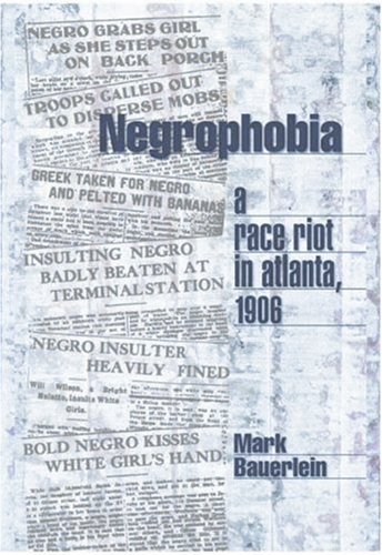 Cover for Mark Bauerlein · Negrophobia: A Race Riot in Atlanta, 1906 (Paperback Book) (2002)