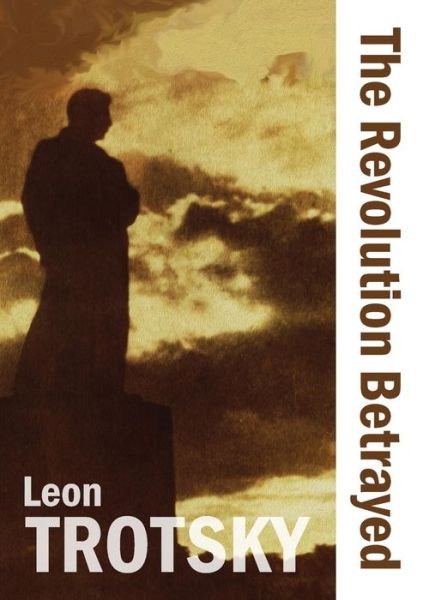 Cover for Leon Trotsky · The Revolution Betrayed (Pocketbok) [New English edition] (2015)