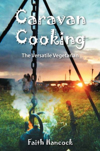 Cover for Faith Hancock · Caravan Cooking: The Versatile Vegetarian (Taschenbuch) (2013)