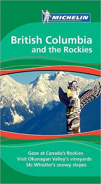 Cover for Michelin · Michelin Green Guide: British Columbia and the Rockies (Sewn Spine Book) (2009)