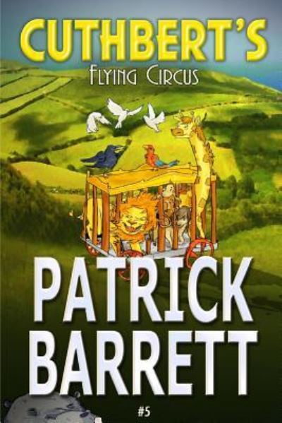 Cover for Patrick Barrett · Cuthbert's Flying Circus (Paperback Book) (2016)