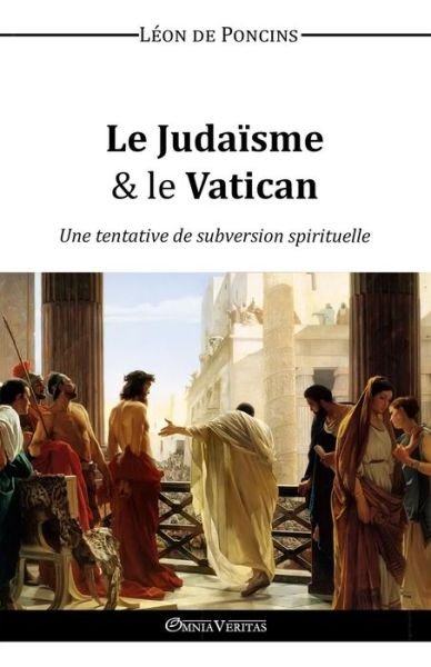 Cover for Leon De Poncins · Le Judaisme &amp; Le Vatican (Taschenbuch) (2015)