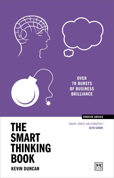 Cover for Kevin Duncan · The Smart Thinking Book: Over 70 bursts of business brilliance - Concise Advice (Paperback Book) (2022)