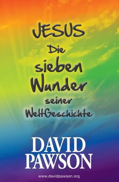 Jesus Die Sieben Wunder Seiner WeltGeschichte - David Pawson - Böcker - Anchor Recordings - 9781913472542 - 29 april 2022