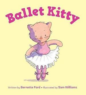 Cover for Bernette Ford · Ballet Kitty (Hardcover Book) [UK edition] (2023)