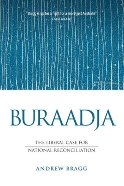 Cover for Andrew Bragg · Buraadja: The liberal case for national reconciliation (Paperback Book) (2021)