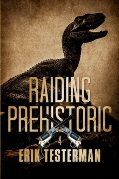 Cover for Erik Testerman · Raiding Prehistoric (Paperback Book) (2023)