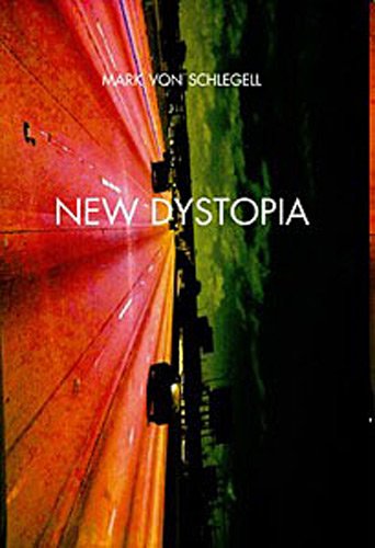 Cover for Mark Von Schlegell · New Dystopia (Paperback Book) [English And French edition] (2011)