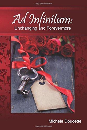 Cover for Michele Doucette · Ad Infinitum: Unchanging and Forevermore (Paperback Book) (2014)