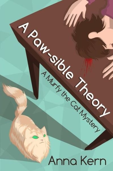 Cover for Anna Kern · A Paw-sible Theory: a Murfy the Cat Mystery (Paperback Book) (2014)