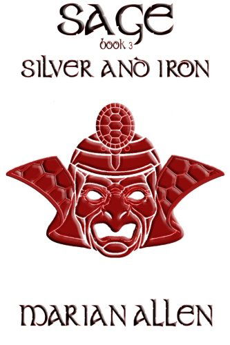 Cover for Marian Allen · Silver and Iron: Sage: Book 3 (Sage Trilogy) (Volume 3) (Pocketbok) [Second edition] (2014)